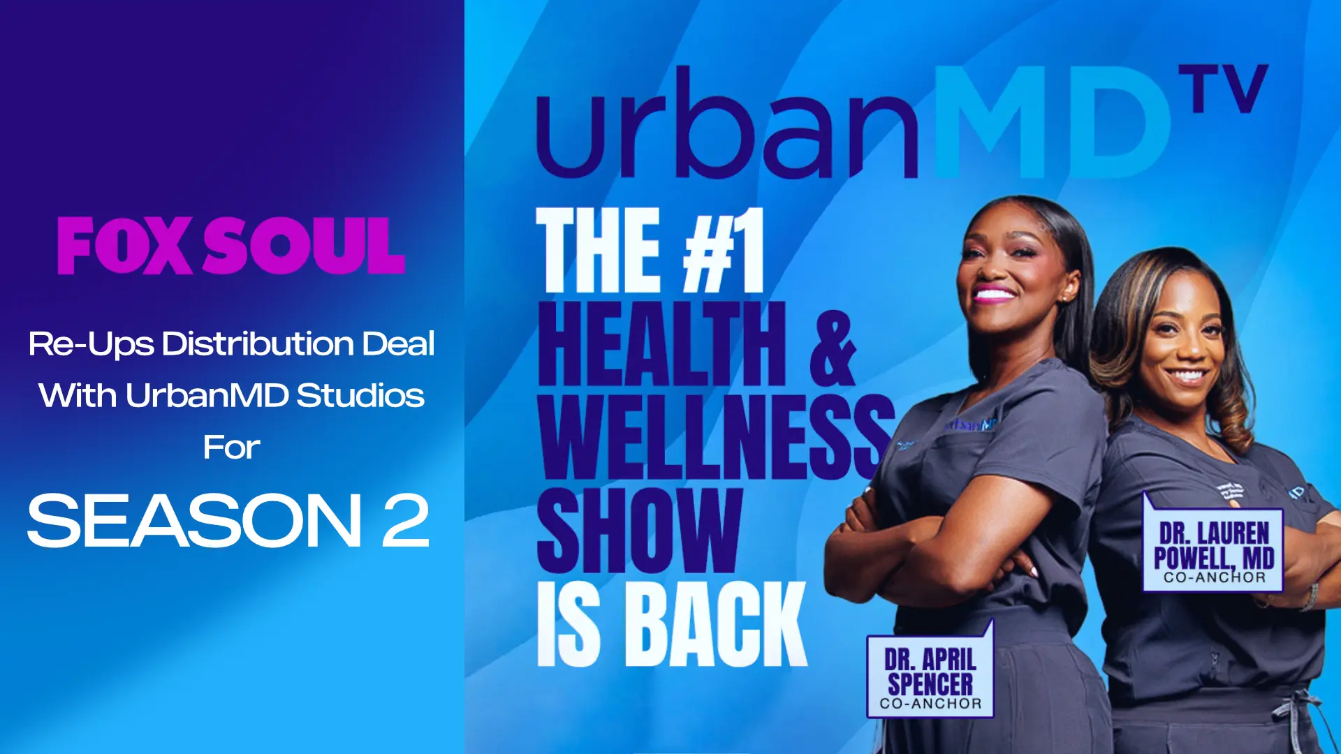 Fox Soul Re-Ups Distribution Deal With UrbanMD Studios For Season 2 Of UrbanMD TV